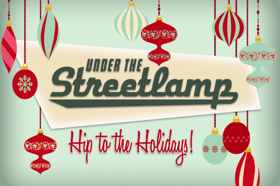 Under the Streetlamp - Hip to the Holidays Charleston